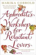 Aphrodites Workshop for Reluctant Lovers