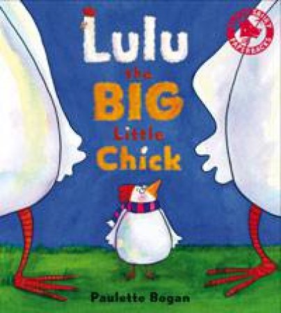 Lulu the Big Little Chick by Paulette Bogan