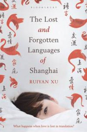 The Lost and Forgotten Languages of Shanghai by Ruiyan Xu