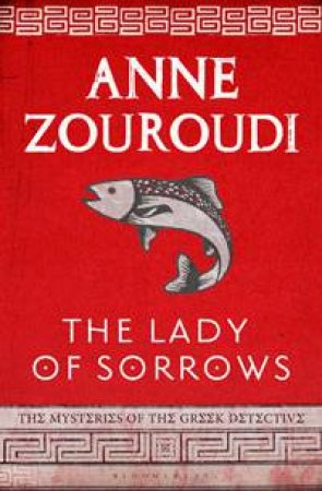 The Lady of Sorrows by Anne Zouroudi