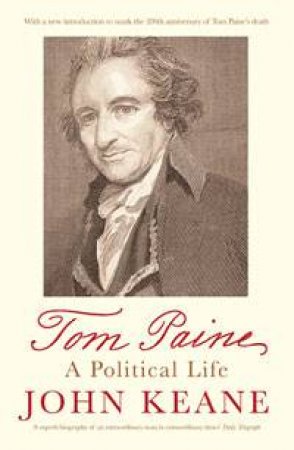 Tom Paine: A Political Life by John Keane