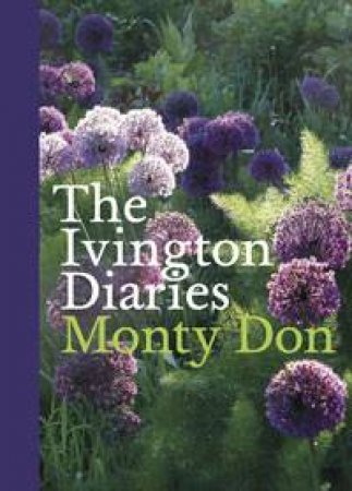 Ivington Diaries by Monty Don