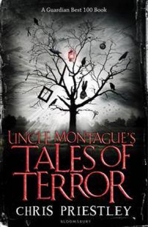 Uncle Montague's Tales of Terror by Chris Priestley