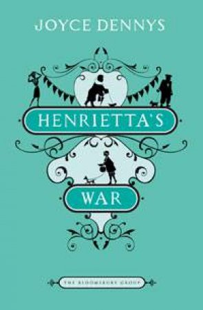 Henrietta's War by Joyce Dennys