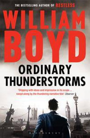 Ordinary Thunderstorms by William Boyd