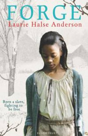 Forge by Laurie Halse Anderson