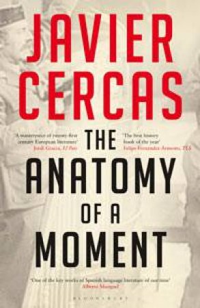 The Anatomy of a Moment by Javier Cercas