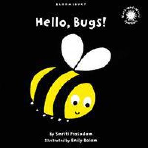 Hello, Bugs! by Smriti Prasadam