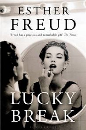 Lucky Break by Esther Freud