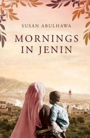 Mornings in Jenin by Susan Abulhawa