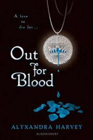 Out for Blood by Alyxandra Harvey