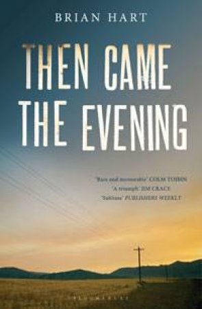 Then Came the Evening by Brian Hart