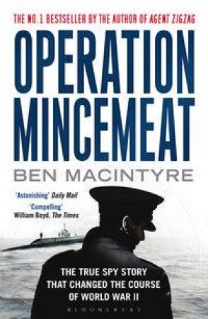 Operation Mincemeat by Ben Macintyre