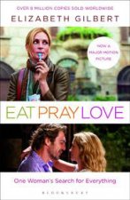 Eat Pray Love One Womans Search For Everything Film Tie In