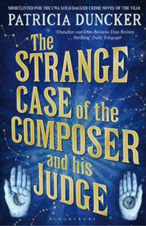 The Strange Case of The Composer and His Judge by Patricia Duncker