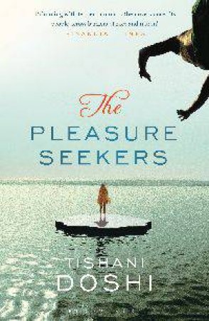 Pleasure Seekers by Tishani Doshi