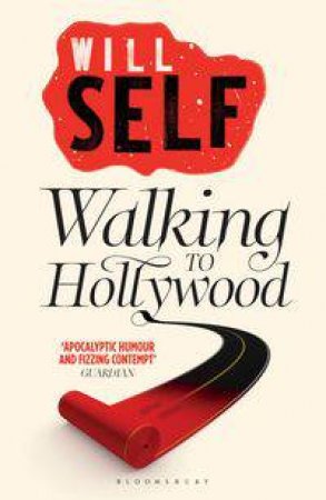 Walking to Hollywood by Will Self