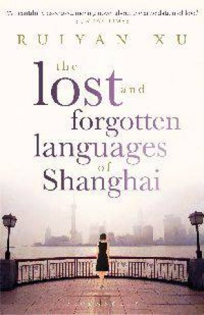 Lost and Forgotten Languages of Shanghai by Ruiyan Xu