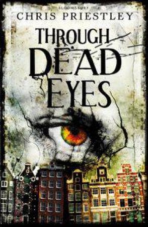 Through Dead Eyes by Chris Priestley