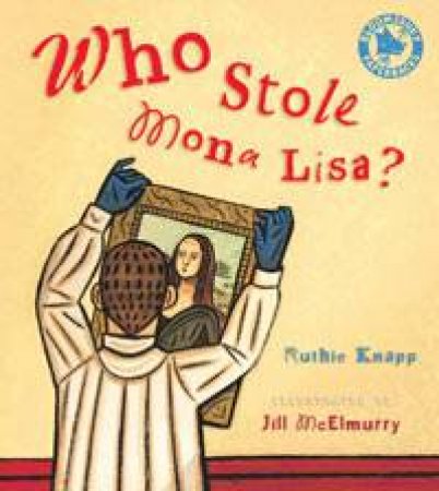 Who Stole Mona Lisa? by Ruthie Knapp