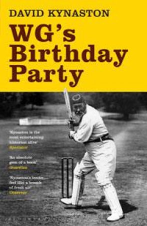 W.G.'s Birthday Party by David Kynaston