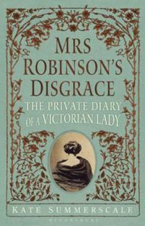 Mrs Robinson's Disgrace by Kate Summerscale