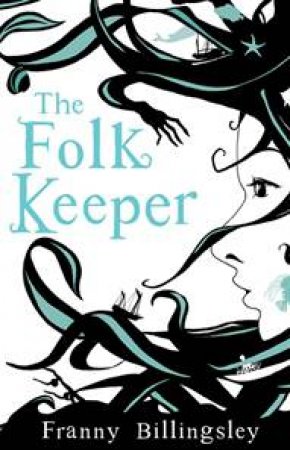 The Folk Keeper by Franny Billingsley