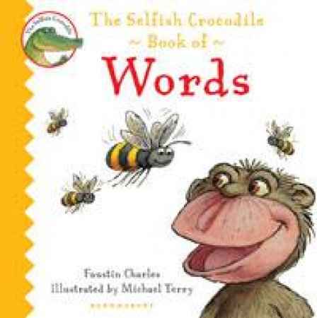 The Selfish Crocodile Book of Words by Charles Faustin