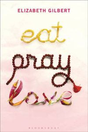 Eat Pray Love Gift Edition by Elizabeth Gilbert