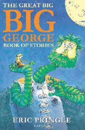 Great Big Big George Book of Stories by Eric Pringle