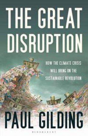 The Great Disruption by Paul Gilding