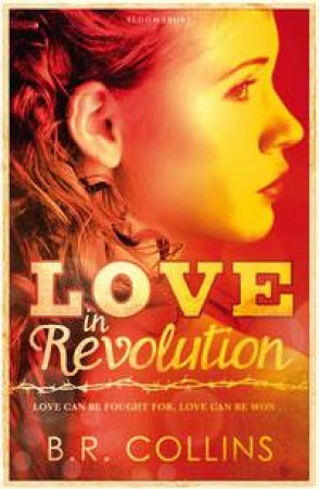 Love in Revolution by B. R. Collins