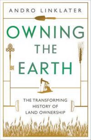 Owning the Earth by Andro Linklater