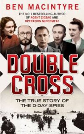 Double Cross by Ben Macintyre