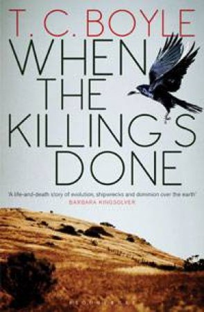 When the Killing's Done by T.C. Boyle