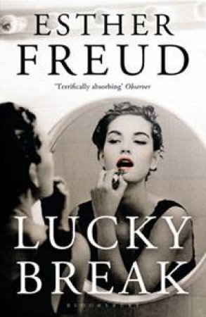 Lucky Break by Esther Freud