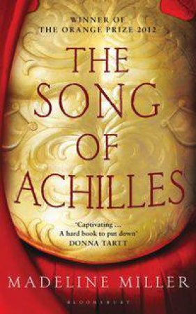 The Song Of Achilles by Madeline Miller