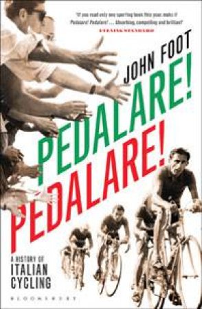 Pedalare! Pedalare! by John Foot