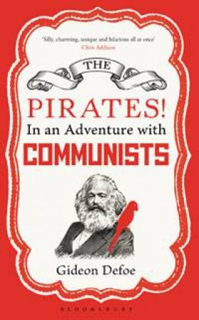 In An Adventure With Communists by Gideon Defoe