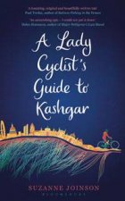 A Lady Cyclists Guide to Kashgar