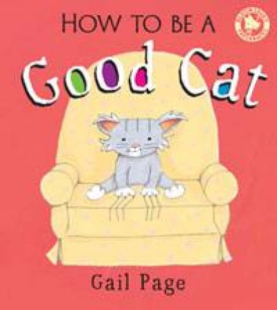 How To Be A Good Cat by Gail Page