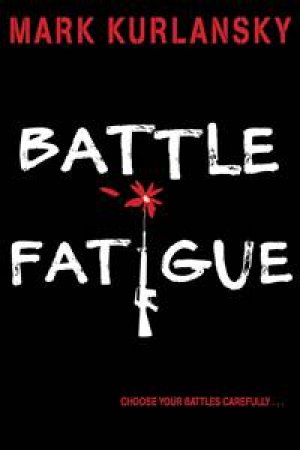 Battle Fatigue by Mark Kurlansky