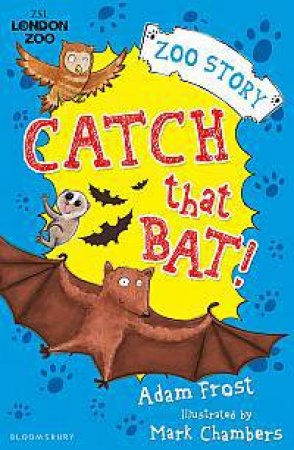 Catch That Bat! by Adam Frost