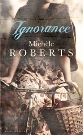 Ignorance by Michele Roberts