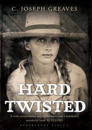 Hard Twisted by C Joseph Greaves