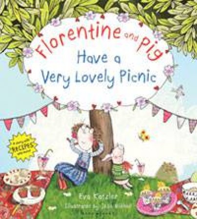 Florentine and Pig Have a Very Lovely Picnic by Eva Katzler