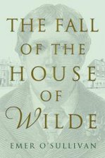 The Fall Of The House Of Wilde