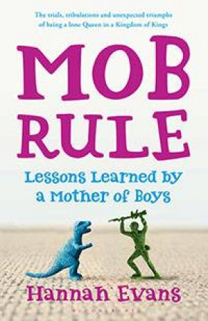 MOB Rule by Hannah Evans