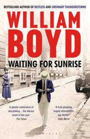 Waiting For Sunrise by William Boyd