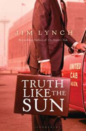 Truth Like the Sun by Jim Lynch 